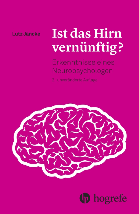 Ist das Hirn vernünftig? - Lutz Jäncke