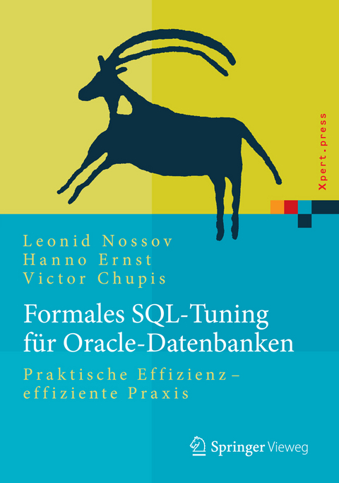 Formales SQL-Tuning für Oracle-Datenbanken - Leonid Nossov, Hanno Ernst, Victor Chupis
