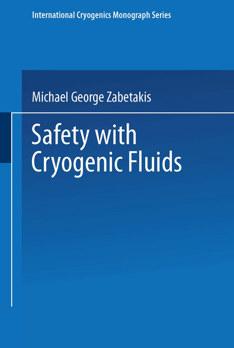 Safety with Cryogenic Fluids - M. G. Zabetakis