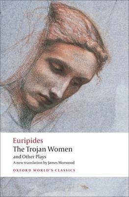 The Trojan Women and Other Plays -  Euripides