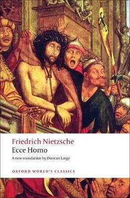 Ecce Homo - Friedrich Nietzsche