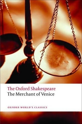 The Merchant of Venice: The Oxford Shakespeare - William Shakespeare