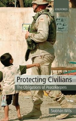 Protecting Civilians - Siobhán Wills