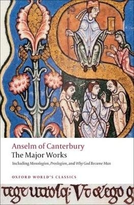 Anselm of Canterbury: The Major Works - St. Anselm