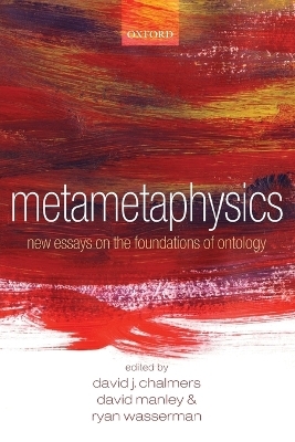 Metametaphysics - David Chalmers; David Manley; Ryan Wasserman