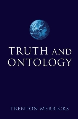 Truth and Ontology - Trenton Merricks