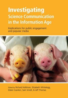 Investigating Science Communication in the Information Age - 