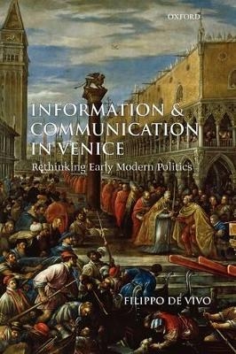 Information and Communication in Venice - Filippo de Vivo