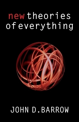 New Theories of Everything - John D. Barrow