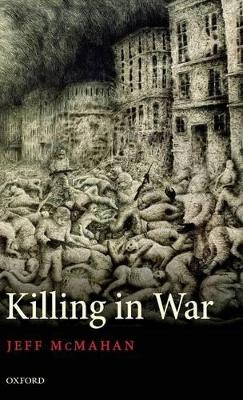 Killing in War - Jeff McMahan