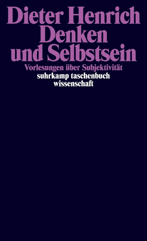 Denken und Selbstsein - Dieter Henrich