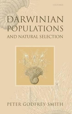 Darwinian Populations and Natural Selection - Peter Godfrey-Smith