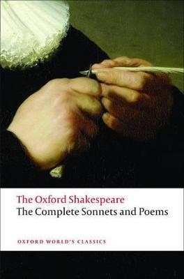 The Complete Sonnets and Poems: The Oxford Shakespeare - William Shakespeare