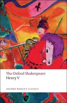 Henry V: The Oxford Shakespeare - William Shakespeare