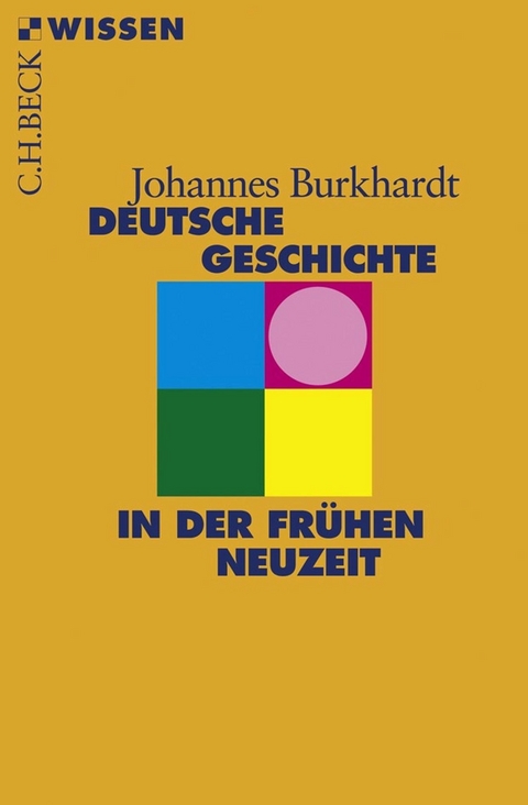 Deutsche Geschichte in der frühen Neuzeit - Johannes Burkhardt