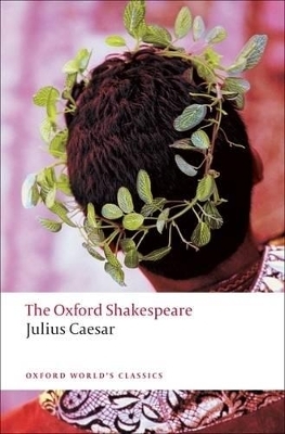 Julius Caesar: The Oxford Shakespeare - William Shakespeare