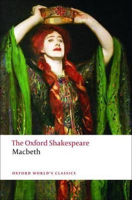 The Tragedy of Macbeth: The Oxford Shakespeare - William Shakespeare