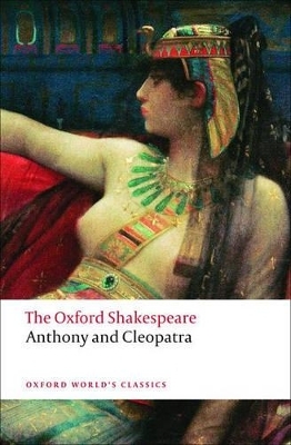 Anthony and Cleopatra: The Oxford Shakespeare - William Shakespeare
