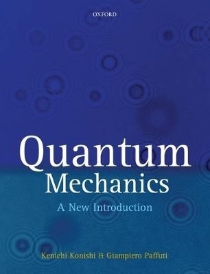 Quantum Mechanics - Kenichi Konishi, Giampiero Paffuti