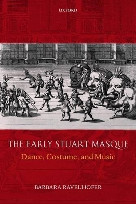 The Early Stuart Masque - Barbara Ravelhofer