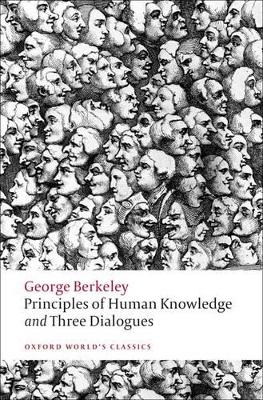 Principles of Human Knowledge and Three Dialogues - George Berkeley