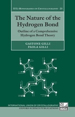 The Nature of the Hydrogen Bond - Gastone Gilli, Paola Gilli