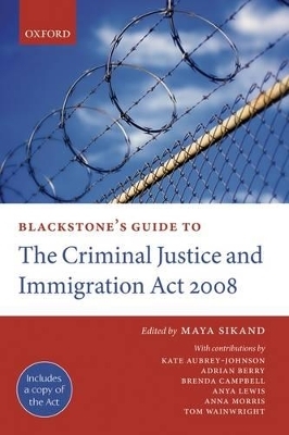Blackstone's Guide to the Criminal Justice and Immigration Act 2008 - 