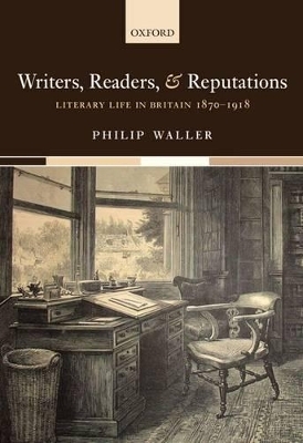 Writers, Readers, and Reputations - Philip Waller
