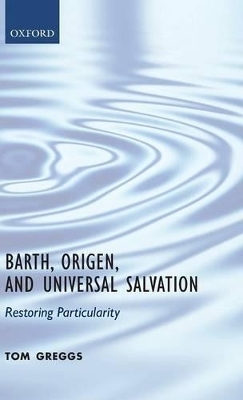 Barth, Origen, and Universal Salvation - Tom Greggs