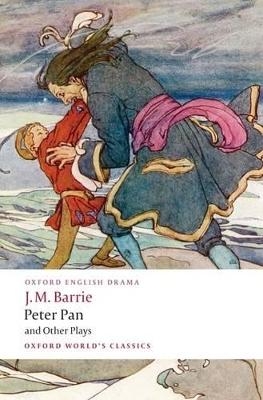 Peter Pan and Other Plays - J. M. Barrie