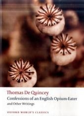 The Confessions of an English Opium-eater - Thomas De Quincey