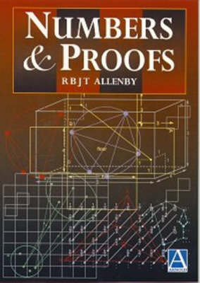 Numbers and Proofs -  Reg Allenby