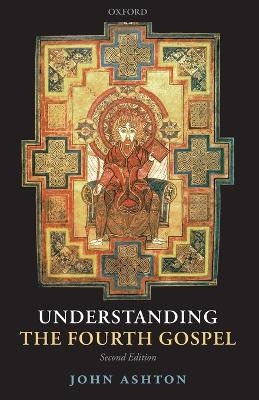 Understanding the Fourth Gospel - John Ashton