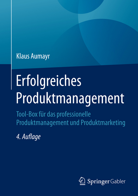 Erfolgreiches Produktmanagement - Klaus Aumayr