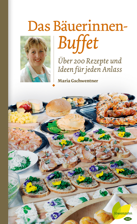 Das Bäuerinnen-Buffet - Maria Gschwentner