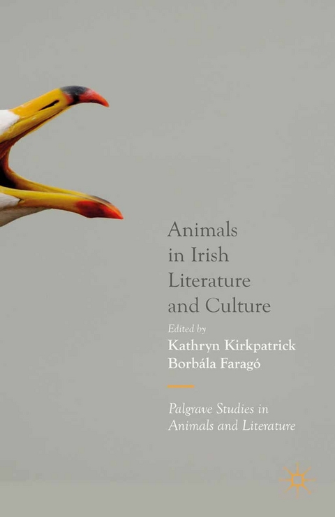 Animals in Irish Literature and Culture -  Borbala Farago,  Kathryn Kirkpatrick