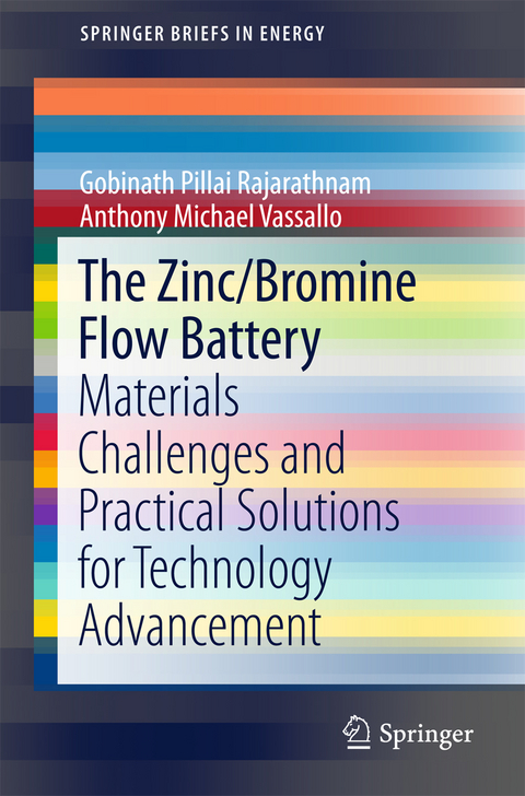 Zinc/Bromine Flow Battery -  Gobinath Pillai Rajarathnam,  Anthony Michael Vassallo