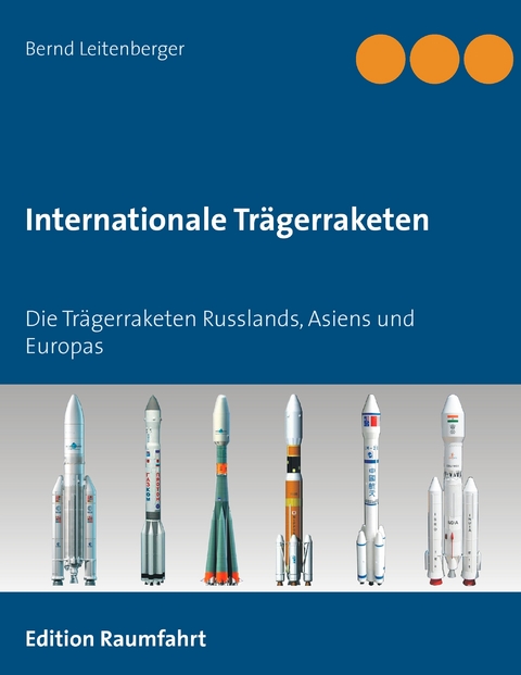 Internationale Trägerraketen -  Bernd Leitenberger