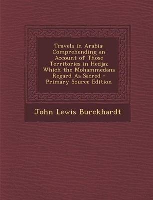 Travels in Arabia - John Lewis Burckhardt