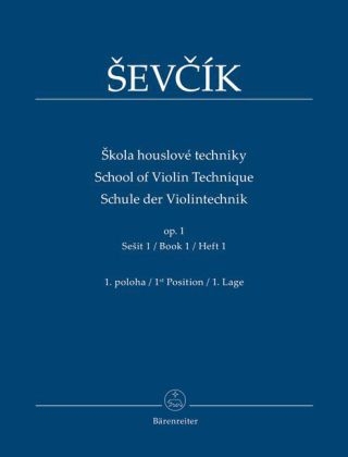 Schule der Violintechnik op. 1. Skola houslové techniky op.1. School of Violin Technique op.1. Bd.1 - Otakar Sevcik