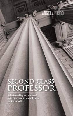 Second-Class Professor - Angela Hurd