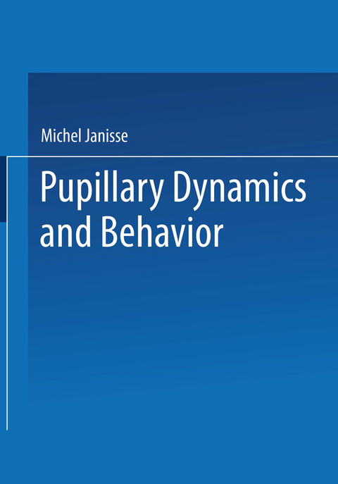 Pupillary Dynamics and Behavior - 