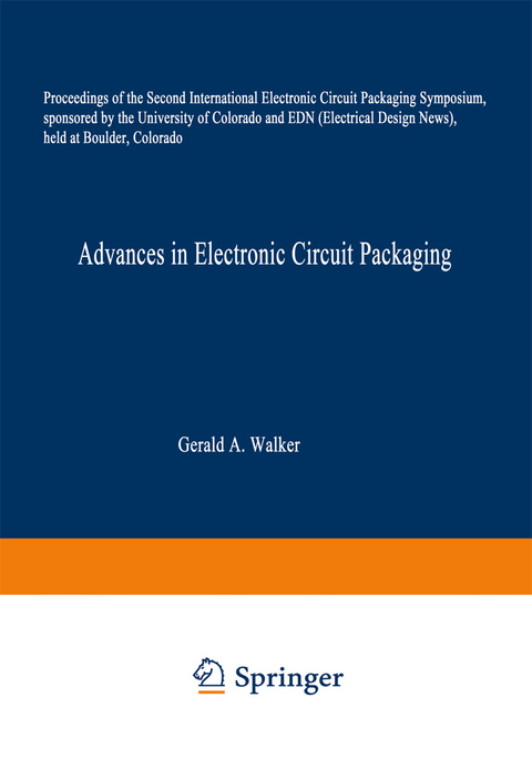 Advances in Electronic Circuit Packaging - Gerald A. Walker