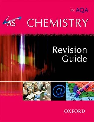 As Chemistry for AQA Revision Guide - Sandra Clinton, Emma Poole