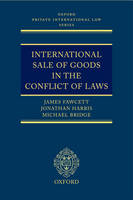 International Sale of Goods in the Conflict of Laws - James Fawcett, Jonathan Harris, Michael Bridge