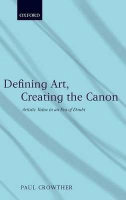 Defining Art, Creating the Canon - Paul Crowther