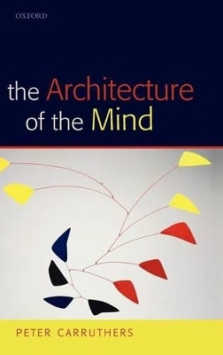 The Architecture of the Mind - Peter Carruthers