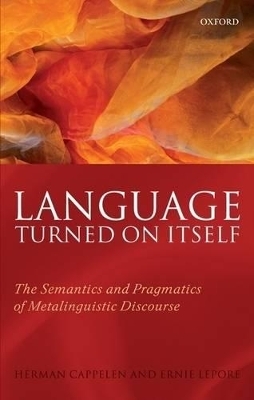 Language Turned on Itself - Herman Cappelen, Ernest LePore