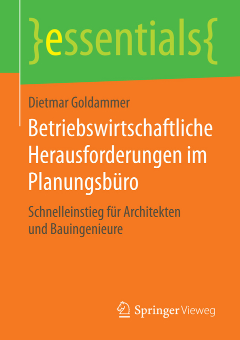 Betriebswirtschaftliche Herausforderungen im Planungsbüro - Dietmar Goldammer