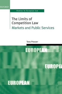 The Limits of Competition Law - Tony Prosser